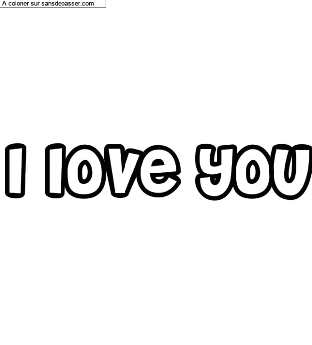 Coloriage prénom personnalisé "I love you" par Ibrassia