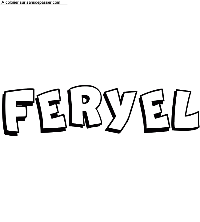 Coloriage prénom personnalisé "FERYEL" par un invité