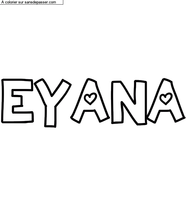 Coloriage prénom personnalisé "EYANA" par un invité