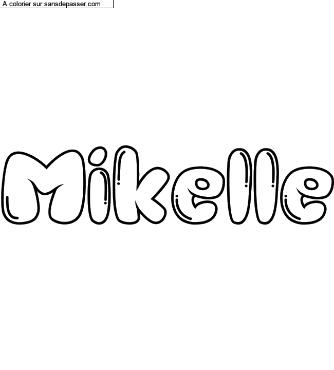 Coloriage pr&eacute;nom personnalis&eacute; "Mikelle" par un invit&eacute;