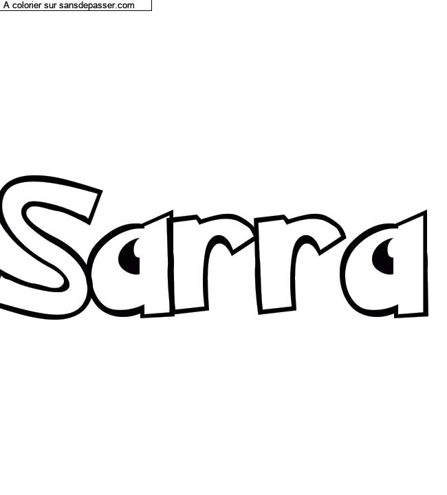 Coloriage pr&eacute;nom personnalis&eacute; "Sarra" par un invit&eacute;