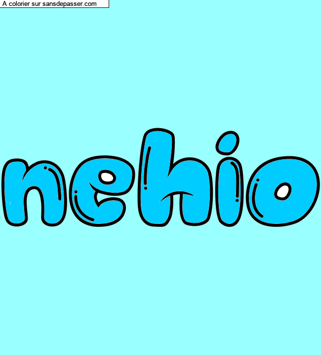 Coloriage pr&eacute;nom personnalis&eacute; "nehio" par un invit&eacute;