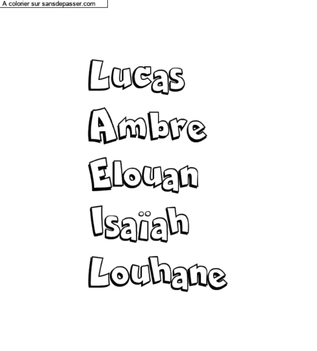 Coloriage pr&eacute;nom personnalis&eacute; "Lucas
Ambre
Elouan
Isa&iuml;ah
Louhane" par un invit&eacute;