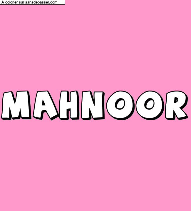 Coloriage prénom personnalisé "MAHNOOR" par un invité