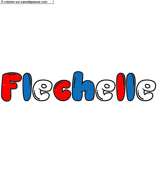 Coloriage pr&eacute;nom personnalis&eacute; "Flechelle" par un invit&eacute;
