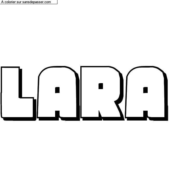 Coloriage pr&eacute;nom personnalis&eacute; "LARA" par un invit&eacute;