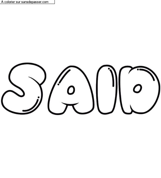 Coloriage pr&eacute;nom personnalis&eacute; "SAID" par un invit&eacute;