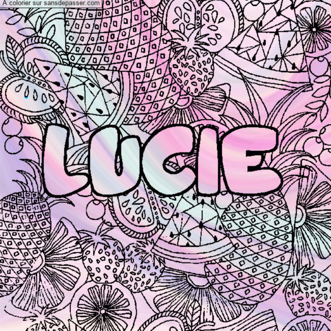 Coloriage prénom LUCIE - décor Mandala fruits par un invité