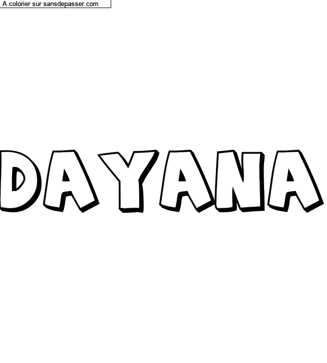 Coloriage personnalis&eacute; "DAYANA" par un invit&eacute;