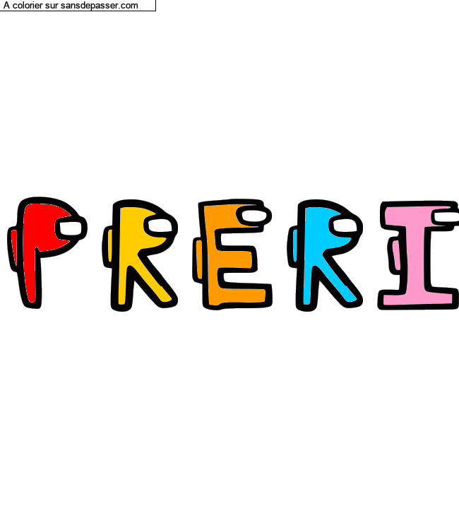 Coloriage pr&eacute;nom personnalis&eacute; "PRERI" par un invit&eacute;