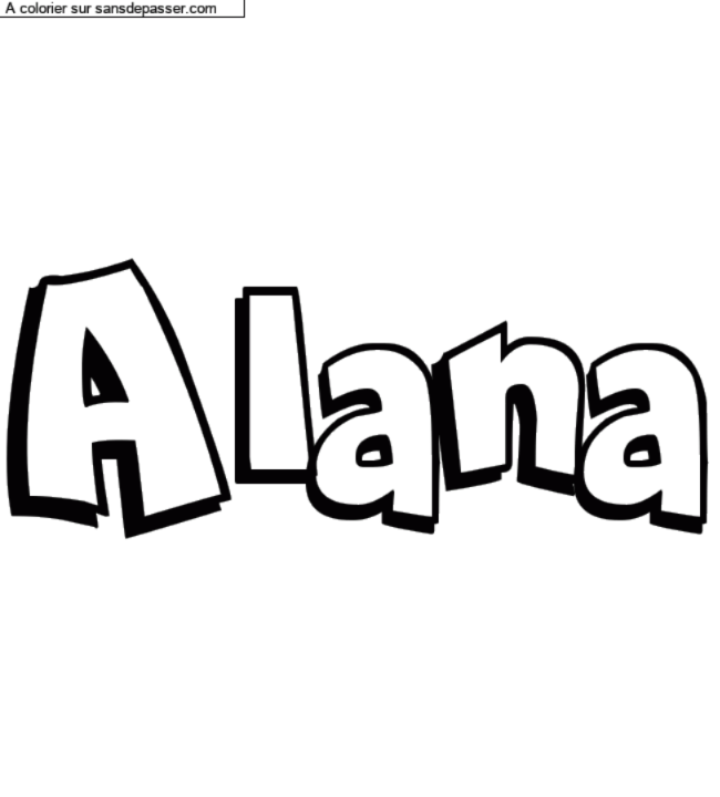 Coloriage prénom personnalisé "Alana" par un invité