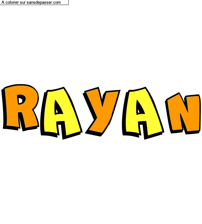 Coloriage prénom personnalisé "RAYAN" par un invité