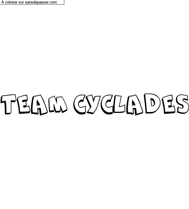 Coloriage pr&eacute;nom personnalis&eacute; "TEAM CYCLADES" par un invit&eacute;