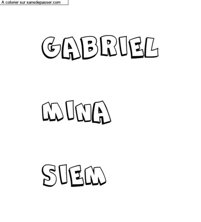 Coloriage pr&eacute;nom personnalis&eacute; "GABRIEL

MINA

SIEM" par un invit&eacute;