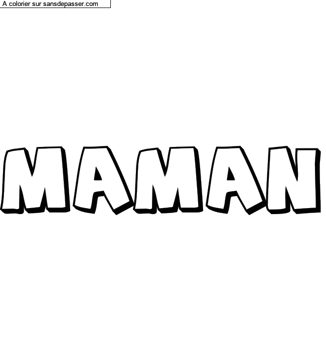 Coloriage pr&eacute;nom personnalis&eacute; "MAMAN" par un invit&eacute;