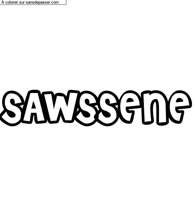 Coloriage pr&eacute;nom personnalis&eacute; "SAWSSENE" par un invit&eacute;