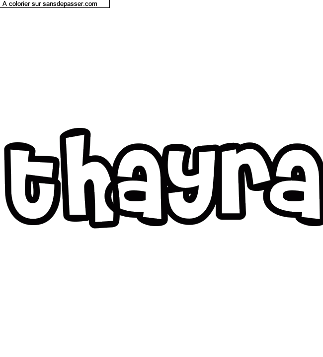 Coloriage pr&eacute;nom personnalis&eacute; "thayra" par un invit&eacute;