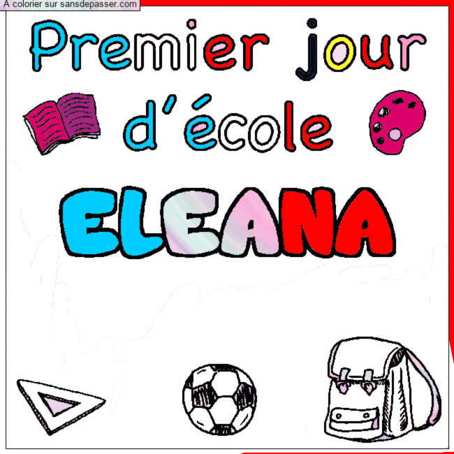 Coloriage pr&eacute;nom ELEANA - d&eacute;cor Premier jour d'&eacute;cole par un invit&eacute;