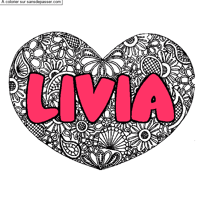 Coloriage pr&eacute;nom LIVIA - d&eacute;cor Mandala coeur par un invit&eacute;