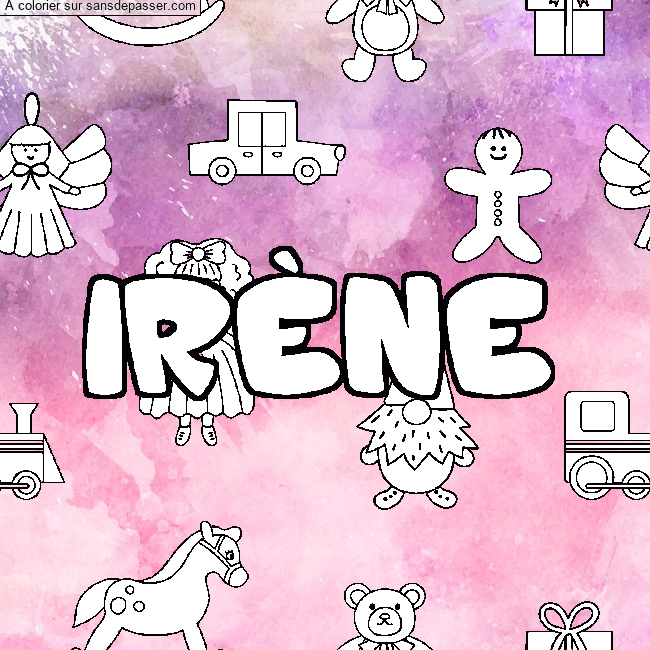 Coloriage pr&eacute;nom IR&Egrave;NE - d&eacute;cor Jouets par un invit&eacute;