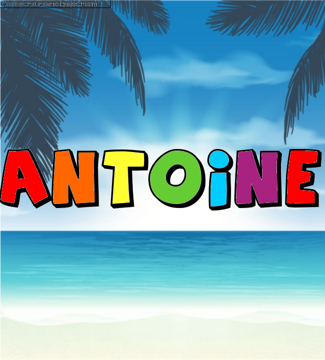 Coloriage pr&eacute;nom personnalis&eacute; "Antoine" par un invit&eacute;