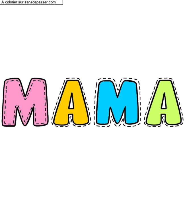 Coloriage pr&eacute;nom personnalis&eacute; "Mama" par un invit&eacute;