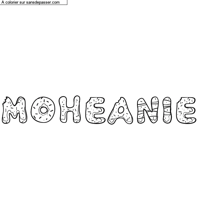 Coloriage pr&eacute;nom personnalis&eacute; "MOHEANIE" par un invit&eacute;