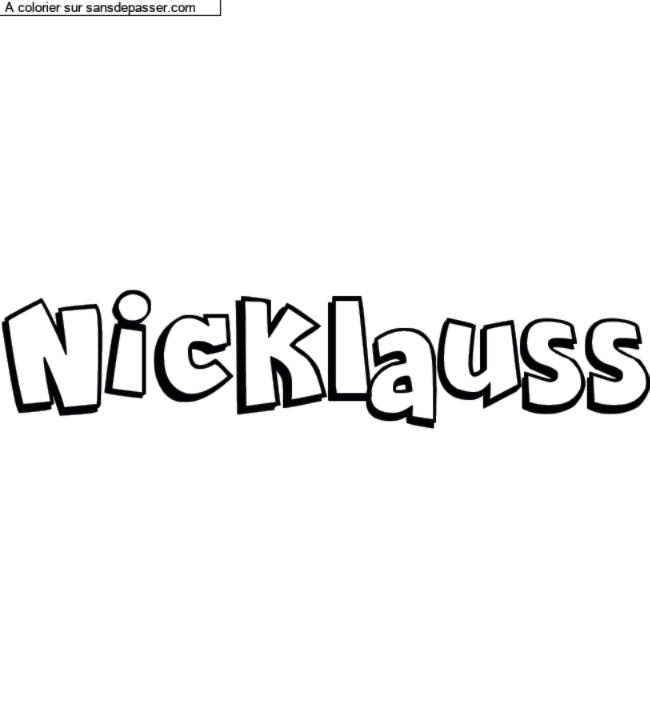 Coloriage pr&eacute;nom personnalis&eacute; "Nicklauss" par Diana