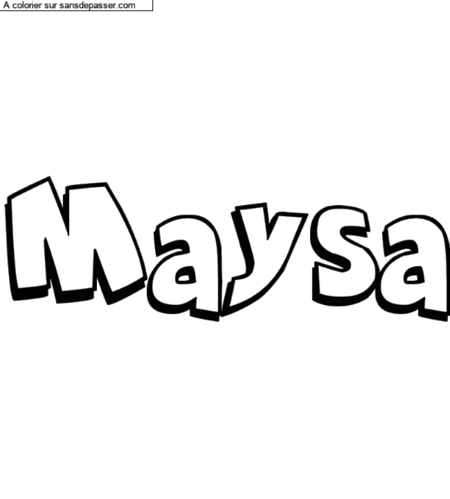 Coloriage pr&eacute;nom personnalis&eacute; "Maysa" par Diana