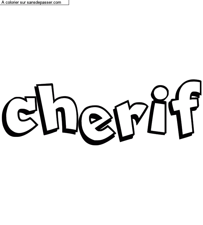 Coloriage pr&eacute;nom personnalis&eacute; "cherif" par un invit&eacute;