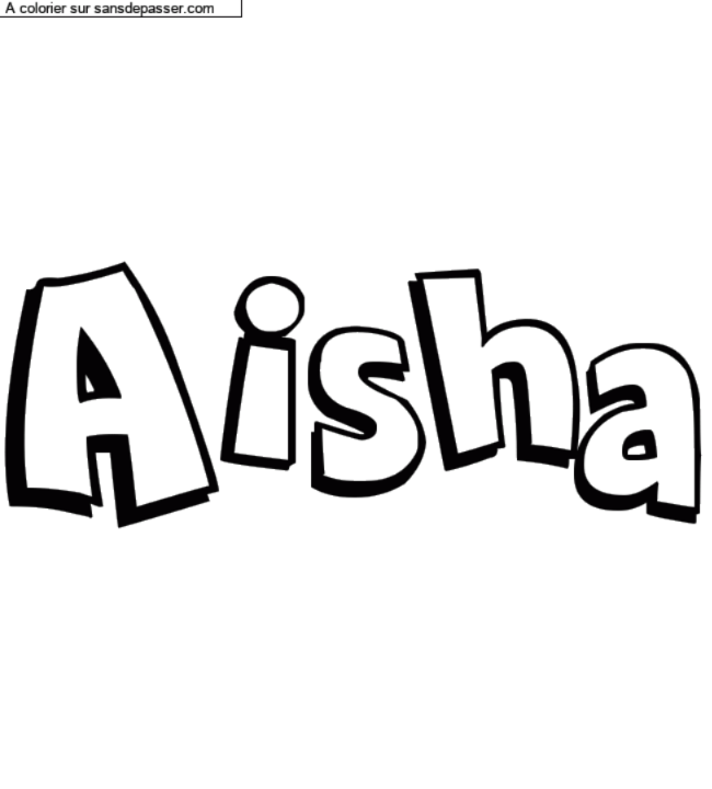 Coloriage pr&eacute;nom personnalis&eacute; "Aisha" par Diana