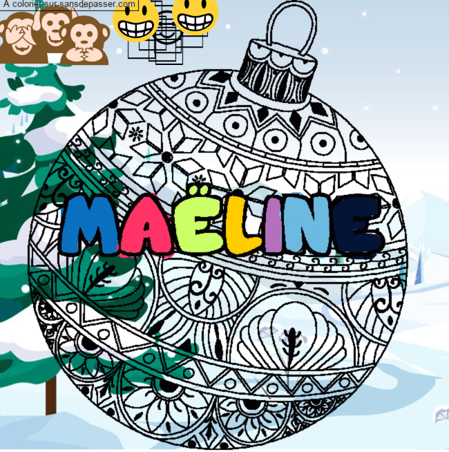 Coloriage pr&eacute;nom MA&Euml;LINE - d&eacute;cor Boule de No&euml;l par un invit&eacute;