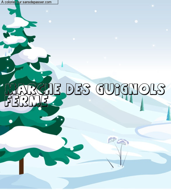 Coloriage pr&eacute;nom personnalis&eacute; "MARCHE DES GUIGNOLS
FERME" par un invit&eacute;