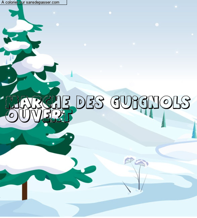Coloriage pr&eacute;nom personnalis&eacute; "MARCHE DES GUIGNOLS
OUVERT" par un invit&eacute;