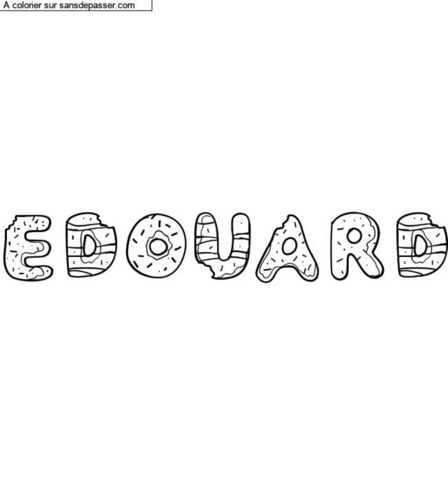 Coloriage pr&eacute;nom personnalis&eacute; "EDOUARD" par un invit&eacute;