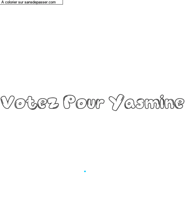 Coloriage pr&eacute;nom personnalis&eacute; "Votez Pour Yasmine" par un invit&eacute;