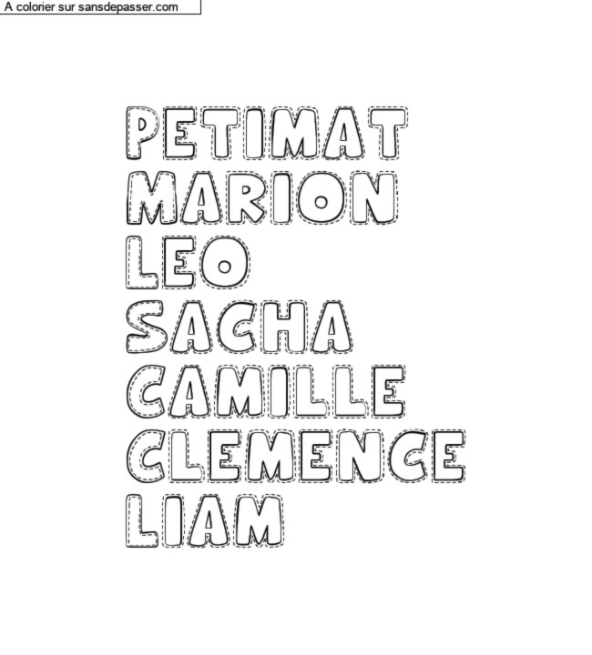 Coloriage pr&eacute;nom personnalis&eacute; "Petimat
Marion
Leo
Sacha
Camille
Clemence
Liam" par un invit&eacute;