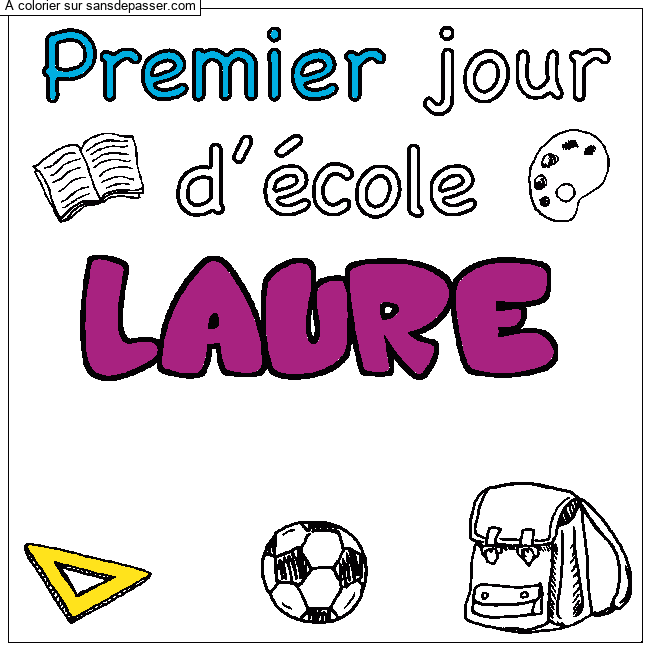 Coloriage Coloriage pr&eacute;nom LAURE - d&eacute;cor Premier jour d'&eacute;cole par f&eacute;e maman