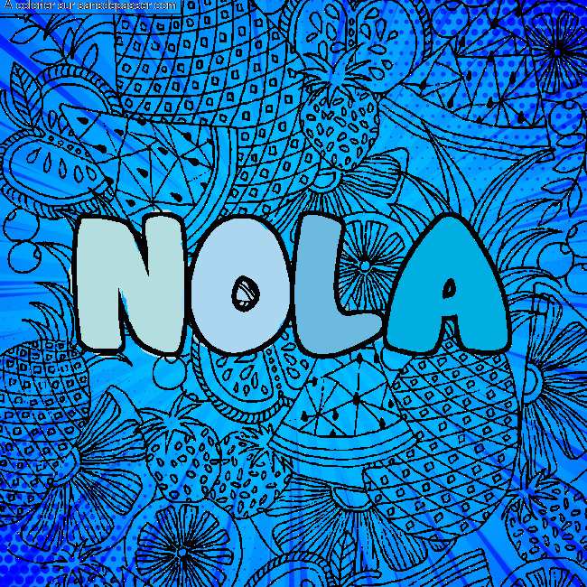 Coloriage prénom NOLA - décor Mandala fruits par un invité