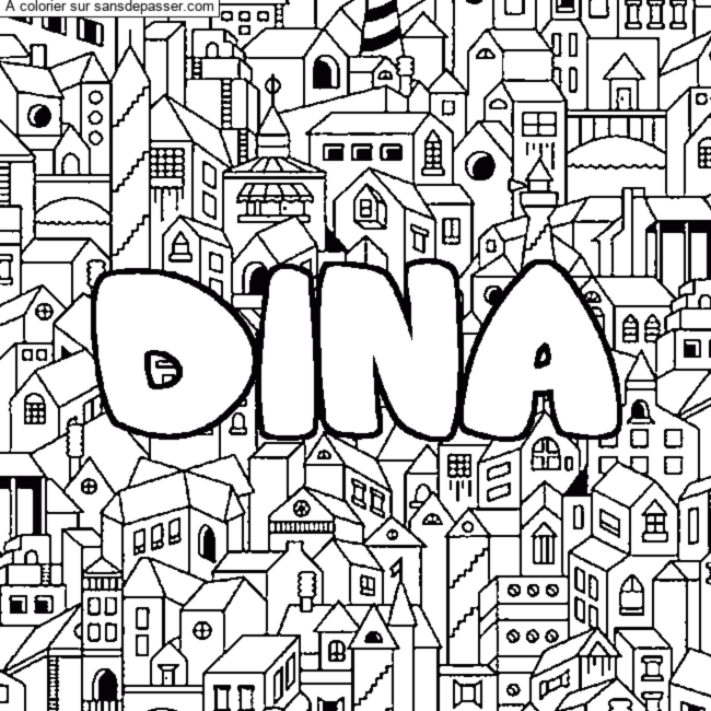 Coloriage Coloriage pr&eacute;nom DINA - d&eacute;cor Ville par un invit&eacute;
