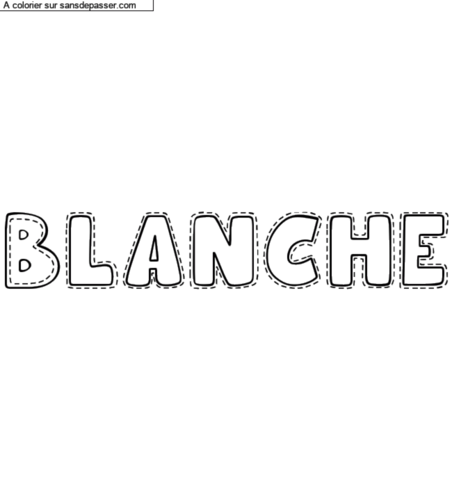 Coloriage prénom personnalisé "Blanche" par un invité