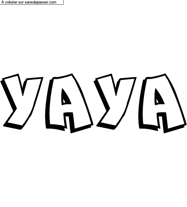 Coloriage prénom personnalisé "YAYA" par un invité