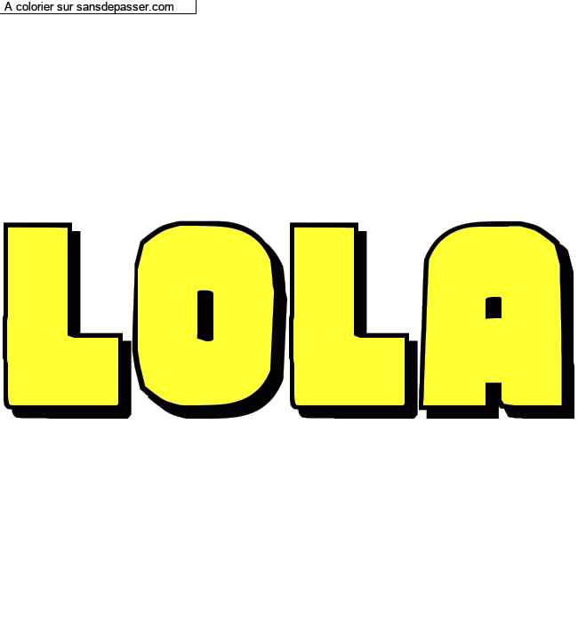 Coloriage pr&eacute;nom personnalis&eacute; "LOLA" par LOLACHENY88
