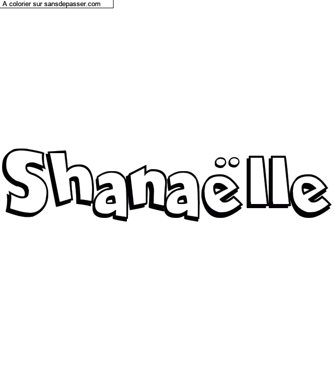 Coloriage pr&eacute;nom personnalis&eacute; "Shana&euml;lle" par un invit&eacute;