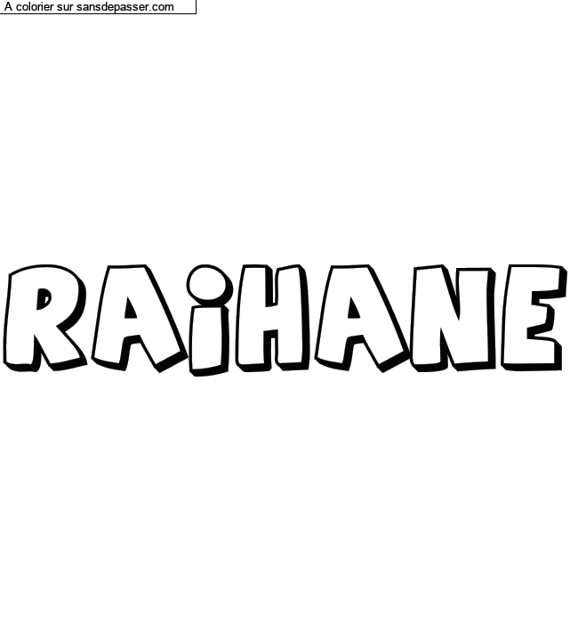 Coloriage pr&eacute;nom personnalis&eacute; "Raihane" par un invit&eacute;