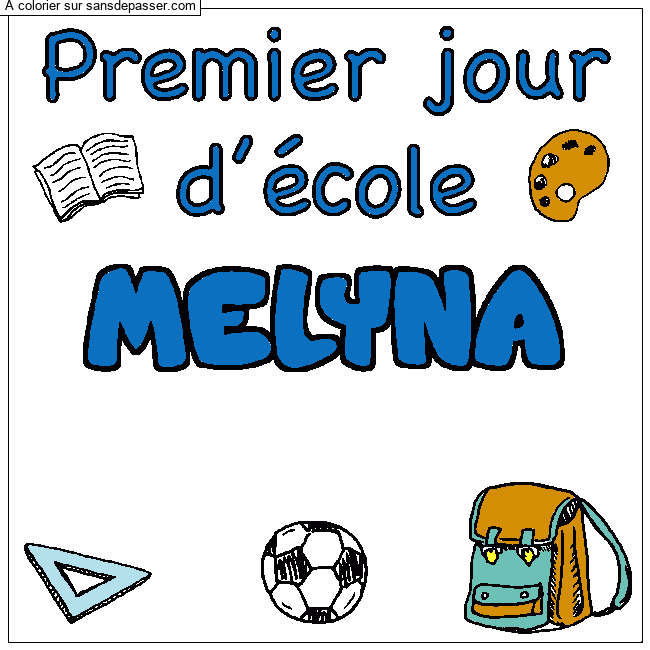 Coloriage pr&eacute;nom MELYNA - d&eacute;cor Premier jour d'&eacute;cole par un invit&eacute;