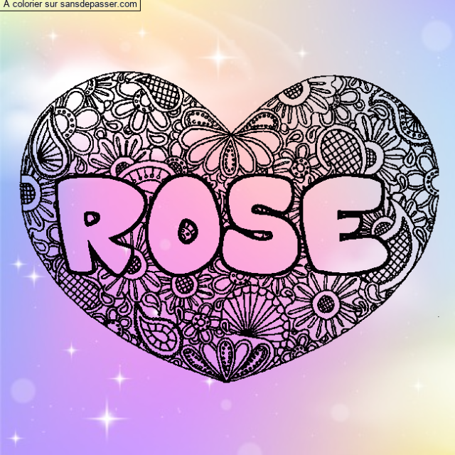 Coloriage pr&eacute;nom ROSE - d&eacute;cor Mandala coeur par un invit&eacute;