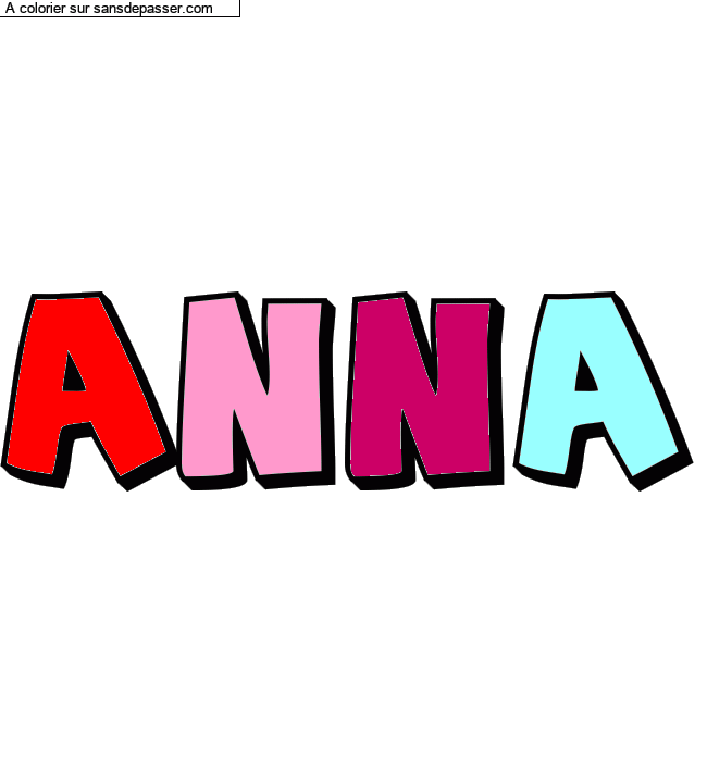 Coloriage pr&eacute;nom personnalis&eacute; "ANNA" par ANNA ELOE