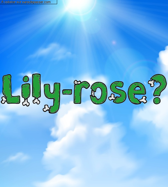 Coloriage pr&eacute;nom personnalis&eacute; "Lily-rose?" par un invit&eacute;