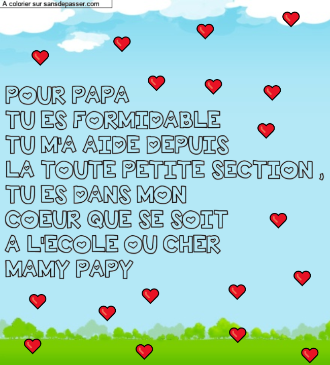 Coloriage pr&eacute;nom personnalis&eacute; "POUR PAPA 
TU ES FORMIDABLE 
TU M'A AIDE DEPUIS
LA TOUTE PETITE SECTION ,
TU ES DANS MON
COEUR QUE SE SOIT 
A L'ECOLE OU CHER 
MAMY PAPY" par un invit&eacute;